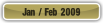 Jan / Feb 2009.