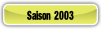 Saison 2003.