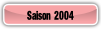 Saison 2004.