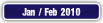 Jan / Feb 2010.