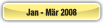 Jan - Mär 2008.