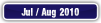 Jul / Aug 2010.
